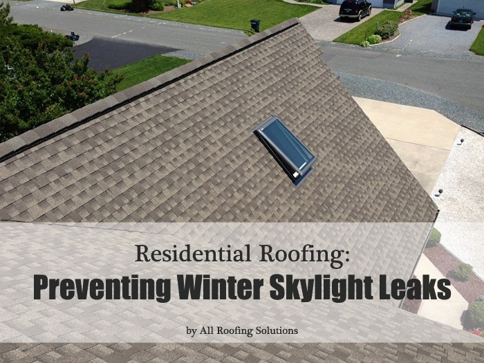 Residential Roofing Repairs: How to Prevent Winter Skylight Leaks