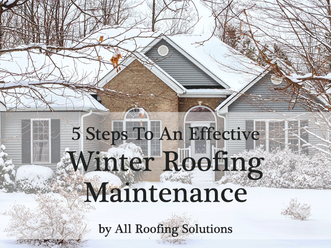 5 Steps To An Effective Winter Roofing Maintenance