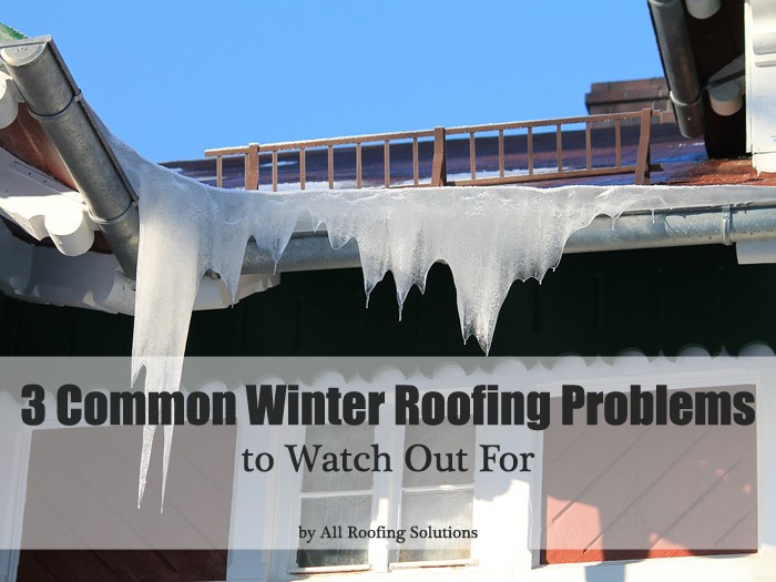 3 Common Winter Roofing Problems to Watch Out For
