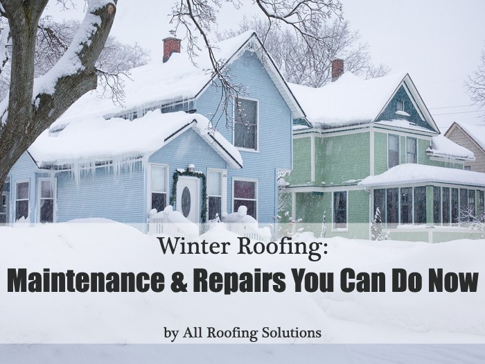 Winter Roofing: Maintenance & Repairs You Can Do Now