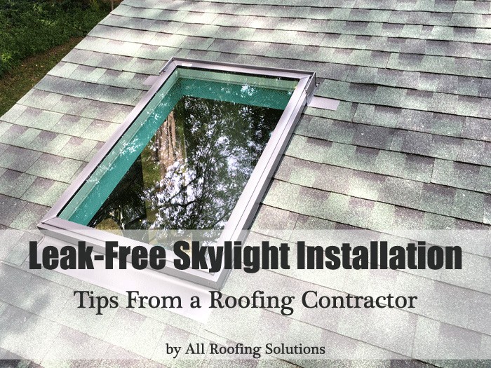 Leak-Free Skylight Installation Tips From a Roofing Contractor