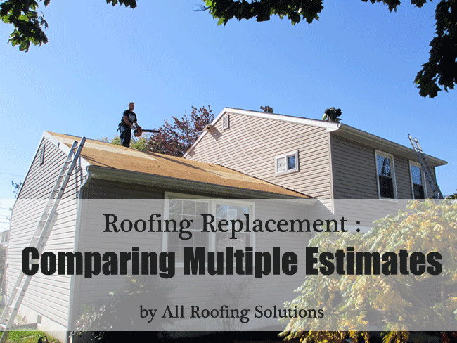 Roofing Replacement: Comparing Multiple Estimates
