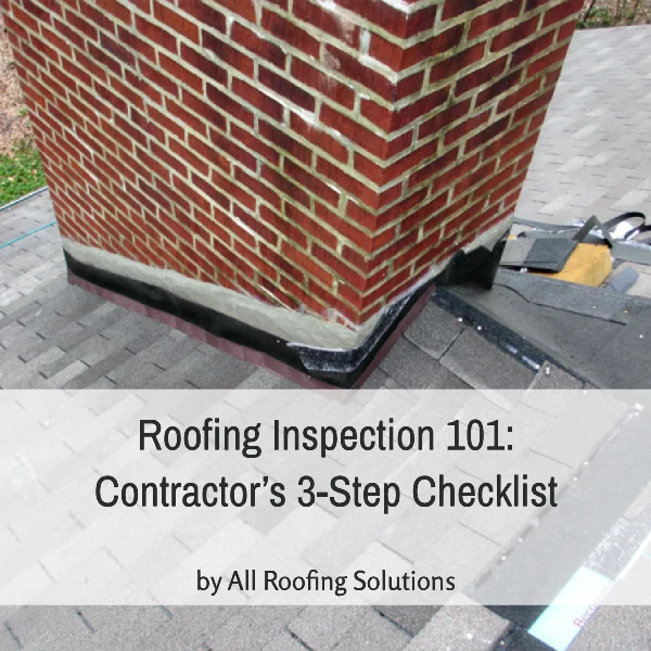 Roofing Inspection 101: Contractor’s 3-Step Checklist