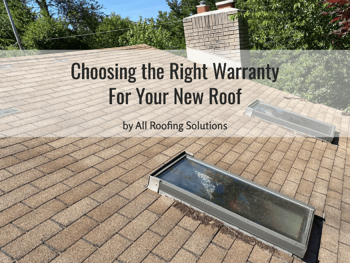 Choosing the Right Warranty For Your New Roof