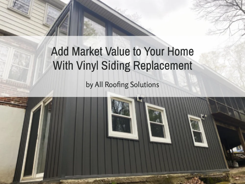 Add Market Value to Your Home With Vinyl Siding Replacement