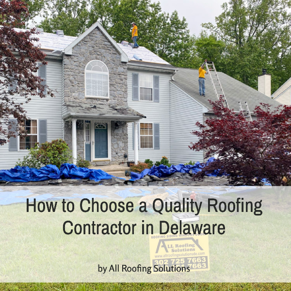 How to Choose a Quality Roofing Contractor in Delaware