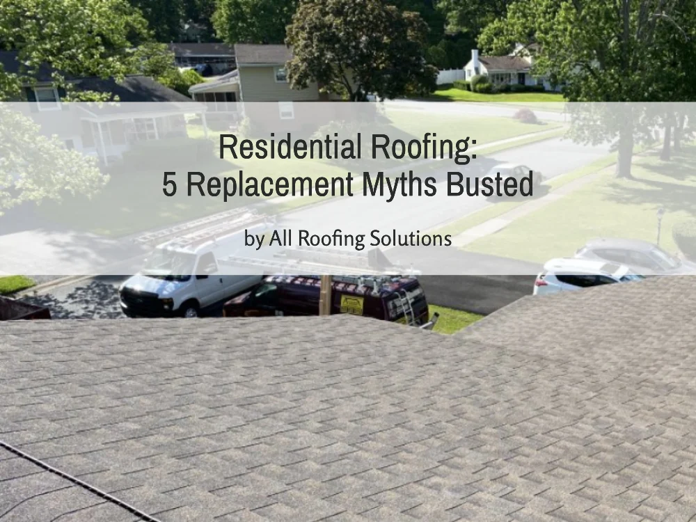 Residential Roofing: 5 Replacement Myths Busted